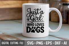 Just A Girl Who Loves Dogs SVG File | Dog Quotes SVG Product Image 2