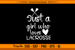 Just A Girl Who Loves Lacrosse SVG Design Product Image 1