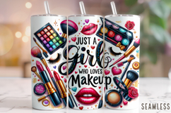 Just A Girl Who Loves Makeup Tumbler, Makeup Tumbler Wrap Product Image 1