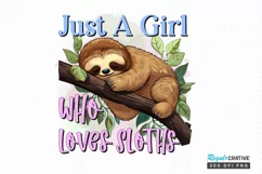 Just A Girl Who Loves Sloths Sublimation PNG Product Image 1