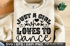 Just a girl who loves to Dance - Dance SVG Design Product Image 1