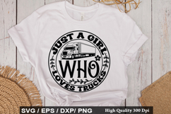 Just A Girl Who Loves Trucks - Truck Driver SVG Design Product Image 1