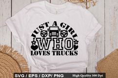Just A Girl Who Loves Trucks - Truck Driver SVG Design Product Image 1