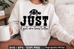 Just A Girl Who Loves Turtles - Turtles SVG Design Product Image 1