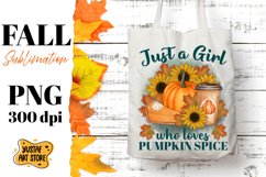 Fall sublimation design. Just a Girl who loves pumpkin spice Product Image 1