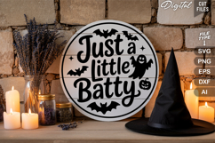 Just A Little Batty SVG File | Halloween Round Sign SVG Product Image 3