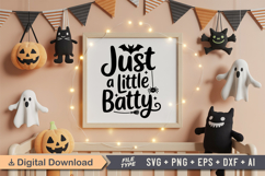 Just A Little Batty SVG File | Spooky Halloween SVG Product Image 5