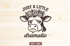 Funny Cow SVG PNG | Just a Little Dramatic Cow Shirt Design Product Image 1