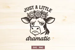 Funny Cow SVG PNG | Just a Little Dramatic Cow Shirt Design Product Image 1