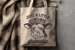 Funny Cow SVG PNG | Just a Little Dramatic Cow Shirt Design Product Image 3