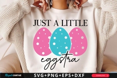 Just A Little Eggstra SVG Design Product Image 1