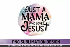 Just a mama who loves jesus Sublimation PNG Product Image 1