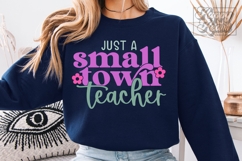 Just A Small Town Teacher SVG - Teacher Quote - Teacher Life Product Image 2