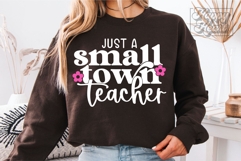 Just A Small Town Teacher SVG - Teacher Quote - Teacher Life Product Image 4