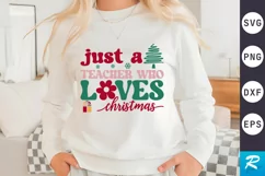 Just A Teacher Who SVG, Christmas Teacher SVG Design Product Image 1
