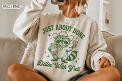 Just About Done Dillin with Y'all SVG,Funny Raccoon Design Product Image 1
