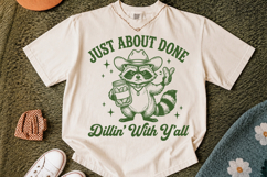 Just About Done Dillin with Y'all SVG,Funny Raccoon Design Product Image 2