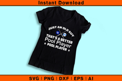 Just An Old Guy That’s A Better Pool Player SVG Product Image 3