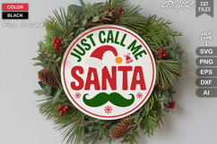 Just Call Me Santa SVG | Christmas Round Sign SVG | Xmas SVG Product Image 1