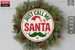 Just Call Me Santa SVG | Christmas Round Sign SVG | Xmas SVG Product Image 1