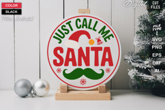 Just Call Me Santa SVG | Christmas Round Sign SVG | Xmas SVG Product Image 2