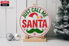 Just Call Me Santa SVG | Christmas Round Sign SVG | Xmas SVG Product Image 2