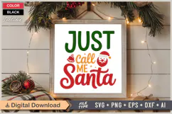 Just Call Me Santa SVG | Christmas SVG | Holiday SVG | Xmas Product Image 6