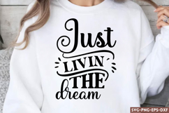 Just livin&#039; the dream SVG, Positive SVG Product Image 1
