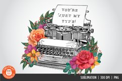 You're Just My Type Sublimation | Vintage Typewriter| PNG Product Image 1