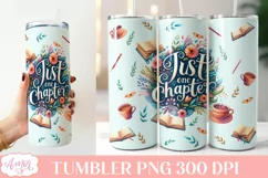 Book lover tumbler wrap sublimation PNG, Just one chapter Product Image 2