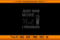 Just One More Plant I Promise Funny Gardening SVG Product Image 1