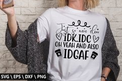 Just so were clear idk.idc oh yeah SVG - Funny Coffee Design Product Image 1