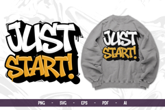 Just Start Graffiti Typography SVG EPS PNG Streetwear Design Product Image 1