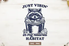 Funny Raccoon SVG Just Vibin’ in My Natural Habitat Design Product Image 1