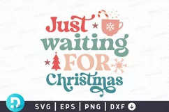 Just Waiting For Christmas SVG ,Christmas SVG Design Product Image 1