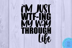 Just WTF-ing SVG - Sarcastic SVG Sarcasm SVG Funny SVG Product Image 2