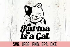 Karma Is A Cat SVG - Cat Mama SVG - Cat Quote - Karma PNG Product Image 5