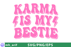 Karma Is My Bestie Sassy Girl Quote SVG PNG T-shirt Product Image 1