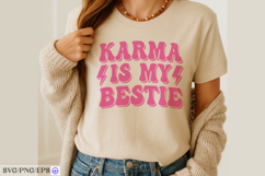 Karma Is My Bestie Sassy Girl Quote SVG PNG T-shirt Product Image 2