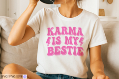 Karma Is My Bestie Sassy Girl Quote SVG PNG T-shirt Product Image 3