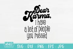 Dear Karma I Have A List Of People You Missed Sarcastic SVG Product Image 2