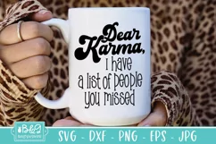 Dear Karma I Have A List Of People You Missed Sarcastic SVG Product Image 4