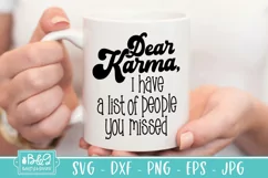 Dear Karma I Have A List Of People You Missed Sarcastic SVG Product Image 3