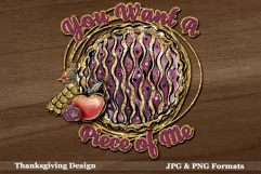You Want A Piece of Me Funny Thanksgiving Printable Design Product Image 3