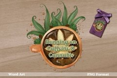 Running on Caffeine and Cannabis Digital Design Product Image 2