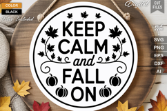 Keep Calm and Fall On SVG File | Fall Round Sign SVG Product Image 2