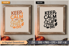 Keep Calm and Fall On SVG File | Fall SVG | Autumn SVG Product Image 5