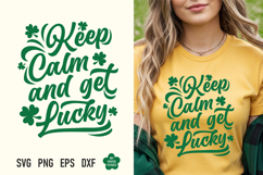 This St Patricks day Keep Calm and Get Lucky Day Svg Png is great for creating wonderful T-shirts, hoodies, tote bags, mugs, tumblers, decorations, stickers