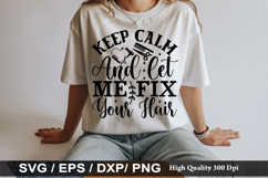 Keep Calm And Let Me Fix Your Hair - Hairdresser SVG Design Product Image 1