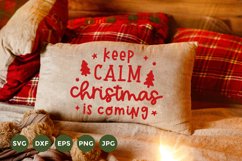 Keep Calm Christmas is Coming | Christmas Pillow Design Product Image 1